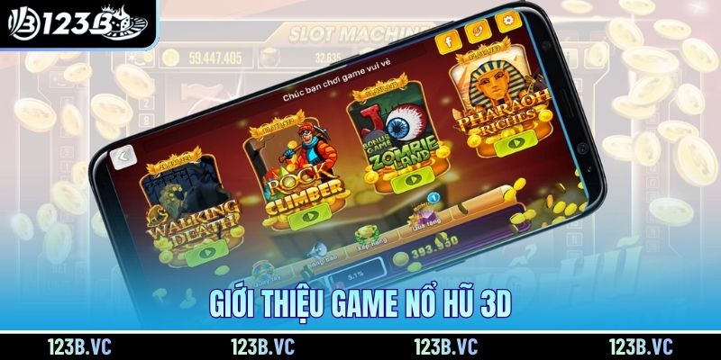 Giới thiệu game nổ hũ 3D